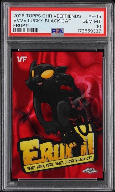 2026 Topps Chrome Veefriends Very Very Very Very Lucky Black Cat Erupt PSA 10