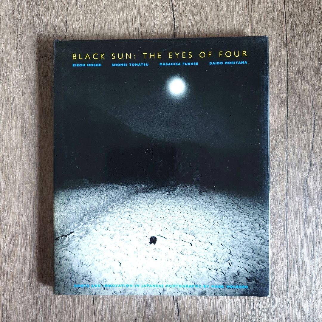 Black Sun The Eyes of Four Eikoh Hosoe, Masahisa Fukase, Daido Moriyama used