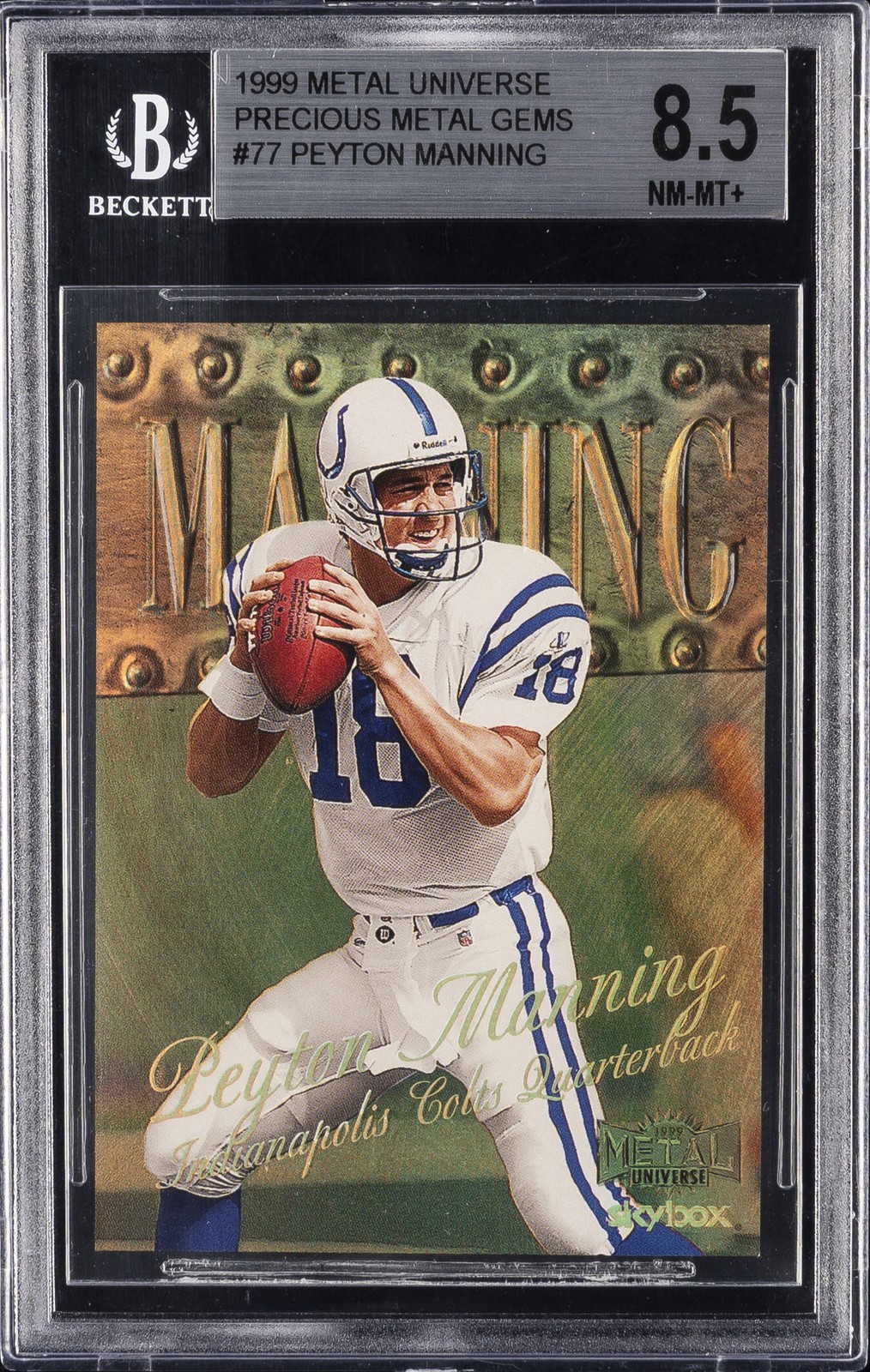 1999 METAL UNIVERSE PRECIOUS METAL GEMS #77 PEYTON MANNING BGS 8.5 1999 METAL UNIVERSE PRECIOUS METAL GEMS #77 PEYTON MANNING BGS 8.5