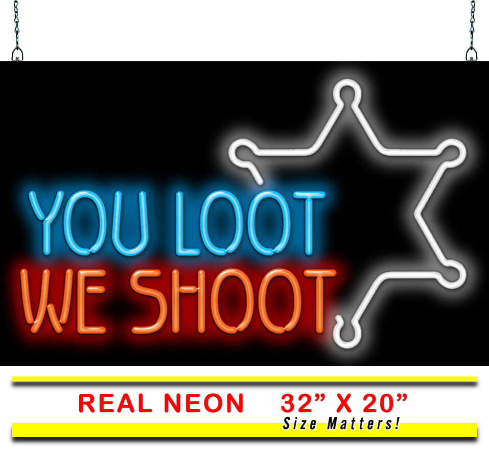 You Loot We Shoot Neon Sign | Jantec | 32