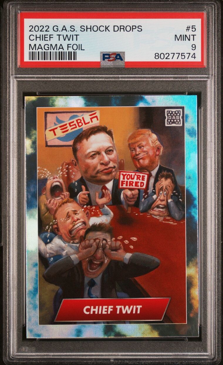 2022 G.A.S Shock Drops Magma Foil TRUMP ELON MUSK  - CHIEF TWIT - PSA 9 Pop1 /50