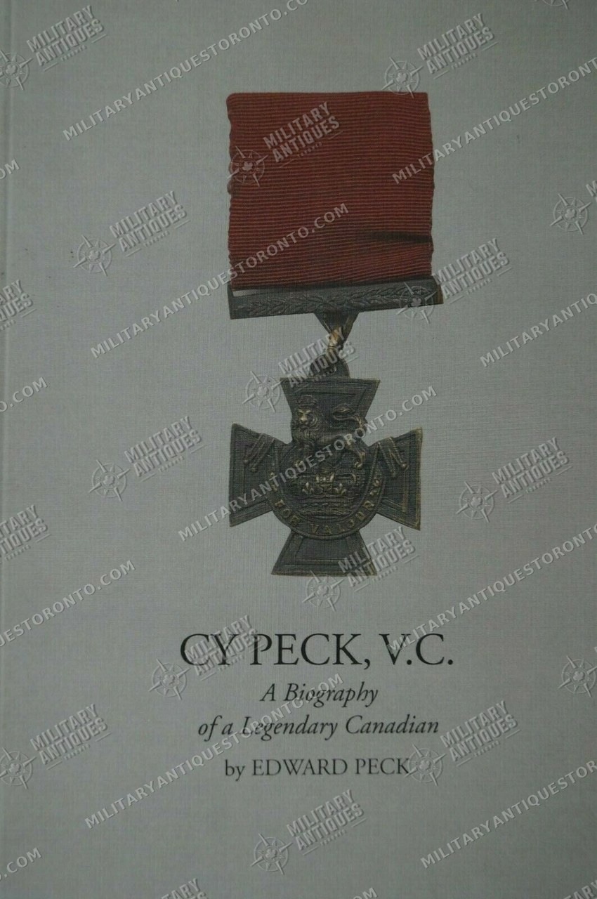 WW1 Canada CEF Cy Peck VC A Biography Of A Legendary Canadian Reference Book