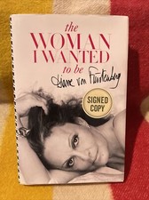 The Woman I Wanted To Be Diane von Furstenberg Hardcover Book Double SIGNATURE picture