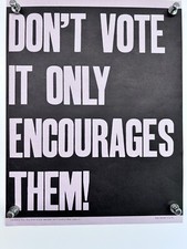 Punk Counter Culture Poster Don’t Vote It Only Encourages Pre Glued Circa 1980s picture