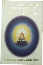 MASTER CHOA KOK SUI: PRACTICAL PSYCHIC SELF DEFENCE FOR HOME & OFFICE 2007 ILLUS picture