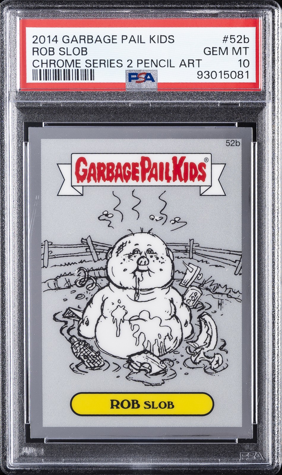 2014 GPK CHROME SER 2 PENCIL ART #52B ROB SLOB PSA 10