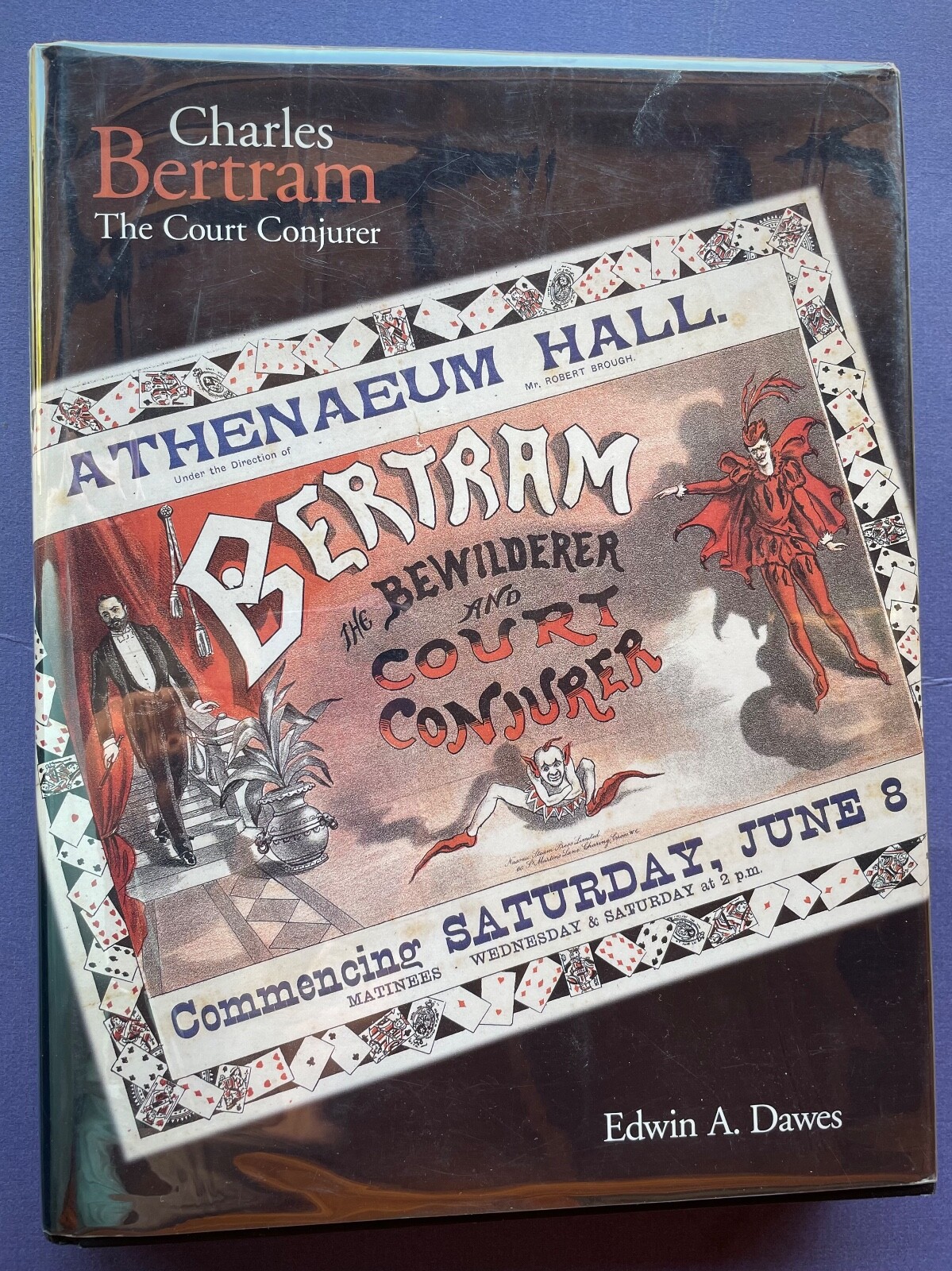 MAGIC BOOK - CHARLES BERTRAM THE COURT CONJUROR - DAWES - KAUFMAN 1997 - 1st ED